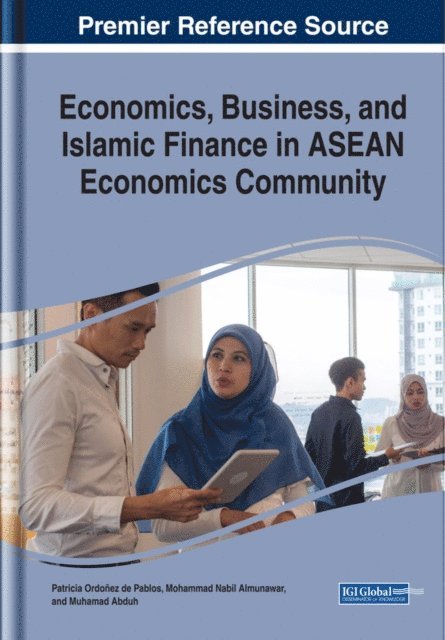 Muhamad Abduh, Mohammad Nabil Almunawar, Patricia Ordonez de Pablos - Economics, Business, and Islamic Finance in ASEAN Economics Community, E-bok