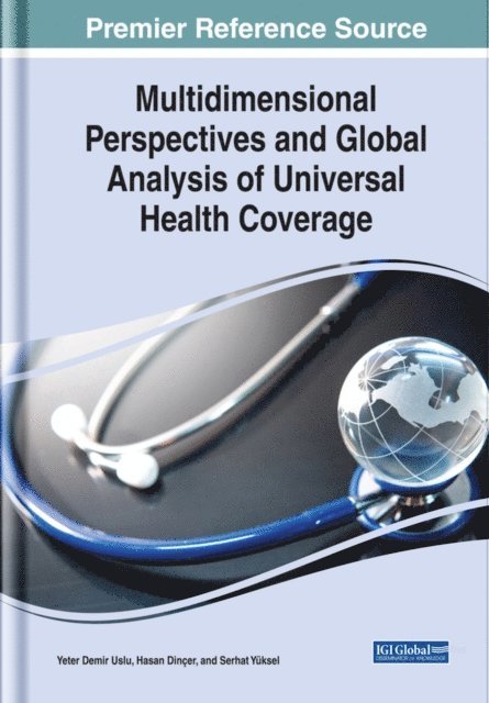 Serhat Yuksel, Hasan Dincer, Yeter Demir Uslu - Multidimensional Perspectives and Global Analysis of Universal Health Coverage, E-bok