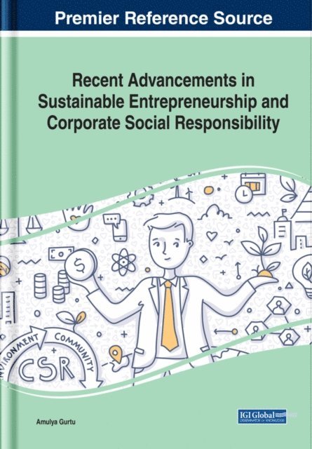 Amulya Gurtu - Recent Advancements in Sustainable Entrepreneurship and Corporate Social Responsibility, E-bok. Tillgänglighet: Lägg i varukorg