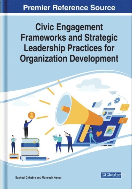 Muneesh, Susheel - Civic Engagement Frameworks and Strategic Leadership Practices for Organization Development, E-bok