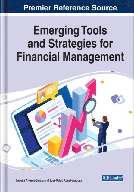 Jose-Pablo Abeal-Vazquez, Begona Alvarez-Garcia - Emerging Tools and Strategies for Financial Management, E-bok