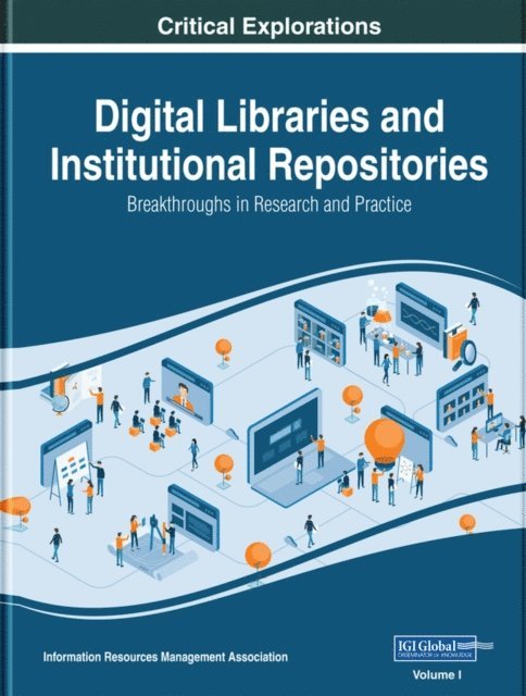 Information Resources - Digital Libraries and Institutional Repositories: Breakthroughs in Research and Practice, E-bok