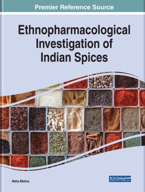 Neha - Ethnopharmacological Investigation of Indian Spices, E-bok
