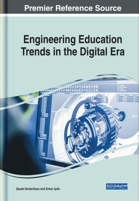 Erkan, Seyda - Engineering Education Trends in the Digital Era, E-bok
