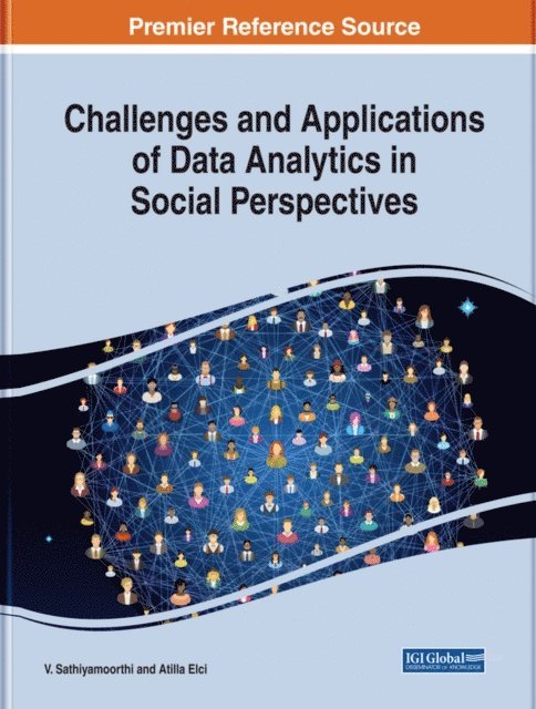 Atilla, V. - Challenges and Applications of Data Analytics in Social Perspectives, E-bok