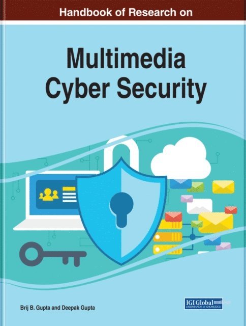 Deepak Gupta, Brij B. Gupta - Handbook of Research on Multimedia Cyber Security, E-bok
