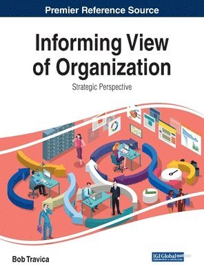 Bob Travica - Informing View of Organization, Inbunden