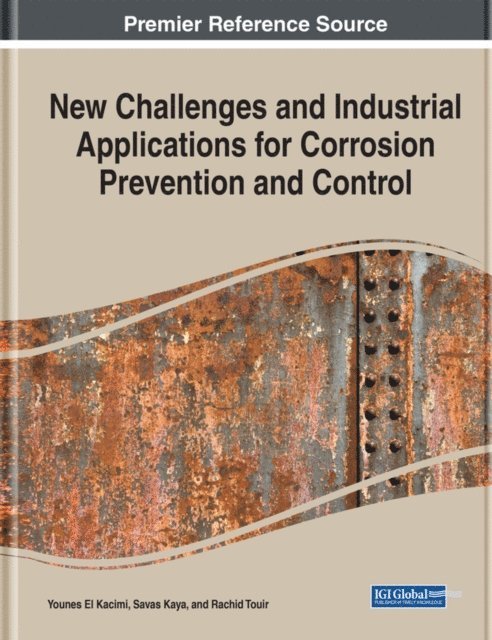 Rachid, Savas, Younes - New Challenges and Industrial Applications for Corrosion Prevention and Control, E-bok