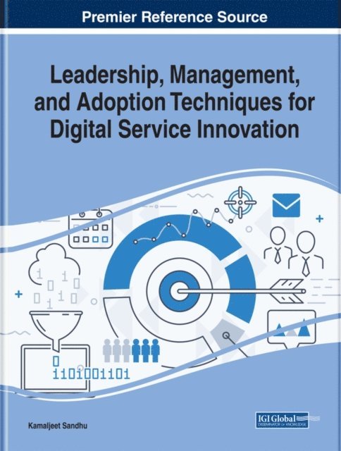 Kamaljeet - Leadership, Management, and Adoption Techniques for Digital Service Innovation, E-bok