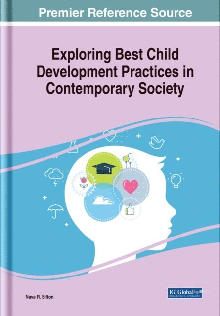 Nava R. Silton - Exploring Best Child Development Practices in Contemporary Society, E-bok