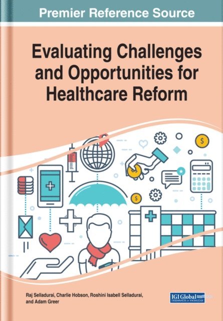 Adam, Roshini Isabell, Charlie, Raj - Evaluating Challenges and Opportunities for Healthcare Reform, E-bok