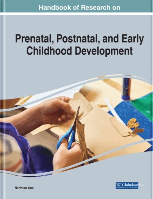 Neriman - Handbook of Research on Prenatal, Postnatal, and Early Childhood Development, E-bok