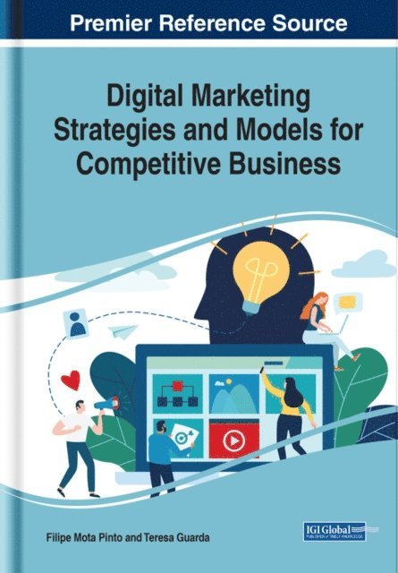 Teresa, Filipe Mota - Digital Marketing Strategies and Models for Competitive Business, E-bok
