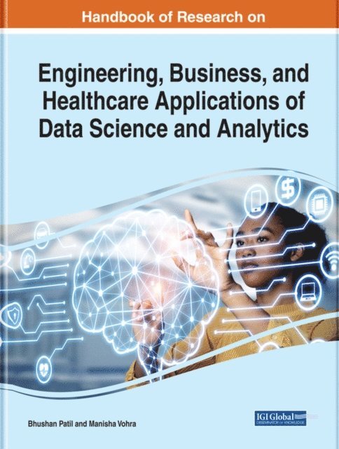 Manisha, Bhushan - Handbook of Research on Engineering, Business, and Healthcare Applications of Data Science and Analytics, E-bok