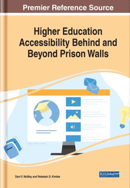 Rebekah D., Dani V. - Higher Education Accessibility Behind and Beyond Prison Walls, E-bok