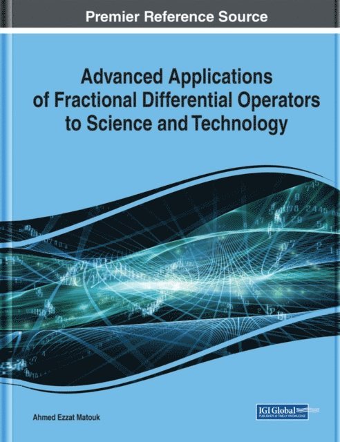 Ahmed Ezzat Matouk - Advanced Applications of Fractional Differential Operators to Science and Technology, E-bok