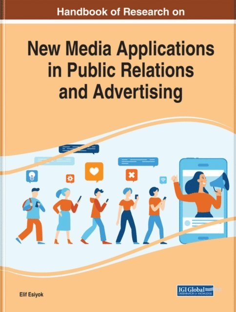 Elif - Handbook of Research on New Media Applications in Public Relations and Advertising, E-bok