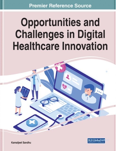 Kamaljeet - Opportunities and Challenges in Digital Healthcare Innovation, E-bok