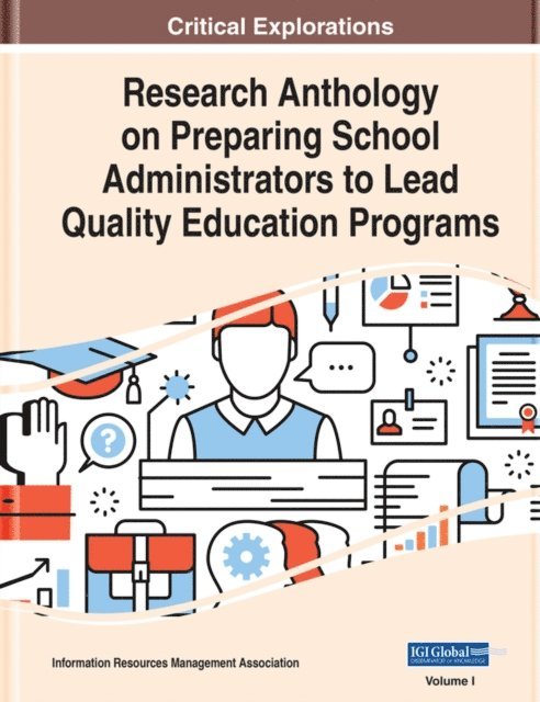 Information Resources - Research Anthology on Preparing School Administrators to Lead Quality Education Programs, E-bok