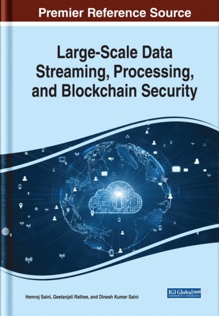 Dinesh Kumar, Geetanjali, Hemraj - Large-Scale Data Streaming, Processing, and Blockchain Security, E-bok