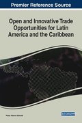 Open and Innovative Trade Opportunities for Latin America and the Caribbean