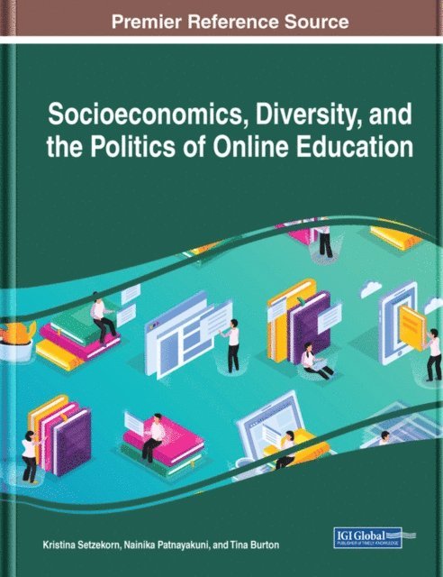 Tina, Nainika, Kristina - Socioeconomics, Diversity, and the Politics of Online Education, E-bok