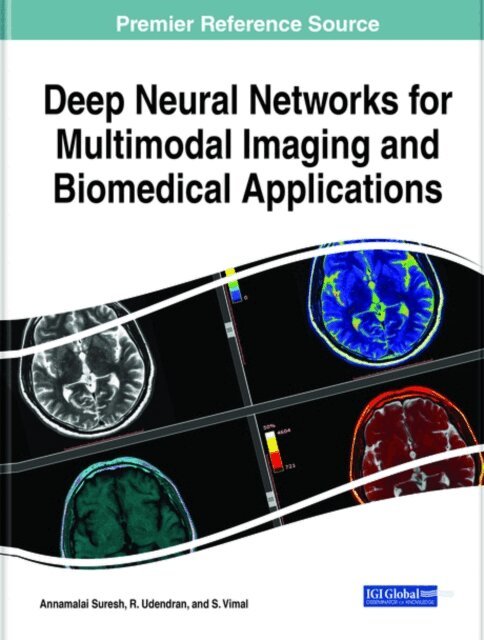 S., R., Annamalai - Deep Neural Networks for Multimodal Imaging and Biomedical Applications, E-bok