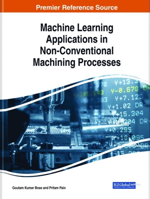 Pritam, Goutam Kumar - Machine Learning Applications in Non-Conventional Machining Processes, E-bok