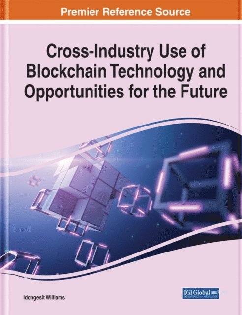 Idongesit - Cross-Industry Use of Blockchain Technology and Opportunities for the Future, E-bok