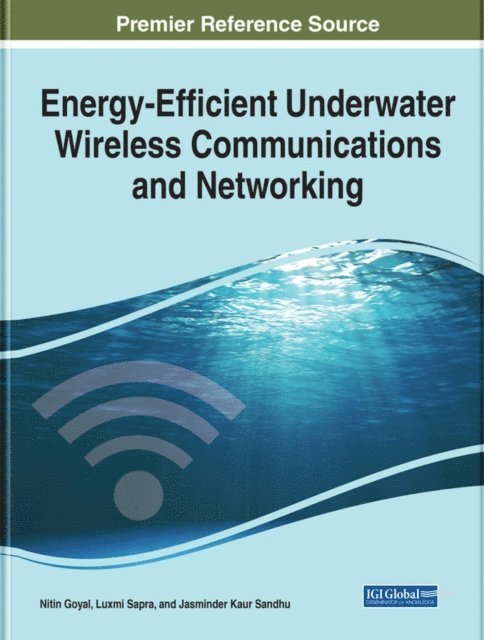 Jasminder Kaur, Luxmi, Nitin - Energy-Efficient Underwater Wireless Communications and Networking, E-bok