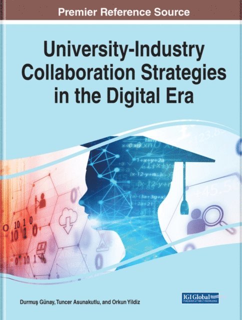 Orkun, Tuncer, Durmus - University-Industry Collaboration Strategies in the Digital Era, E-bok