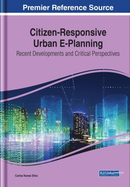 Carlos Nunes - Citizen-Responsive Urban E-Planning: Recent Developments and Critical Perspectives, E-bok