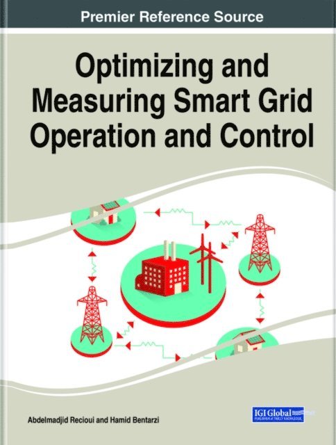Hamid, Abdelmadjid - Optimizing and Measuring Smart Grid Operation and Control, E-bok