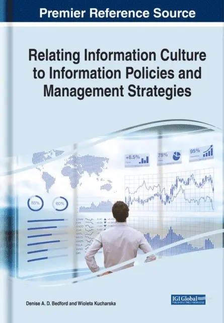 Wioleta Kucharska, Denise A.D. Bedford - Relating Information Culture to Information Policies and Management Strategies, E-bok. Tillgänglighet: Lägg i varukorg