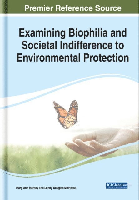 Lonny Douglas, Mary Ann - Examining Biophilia and Societal Indifference to Environmental Protection, E-bok. Tillgänglighet: Lägg i varukorg
