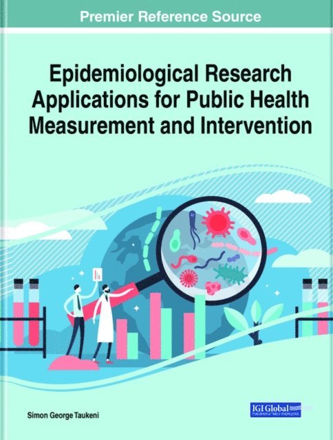 Simon George Taukeni - Epidemiological Research Applications for Public Health Measurement and Intervention, E-bok