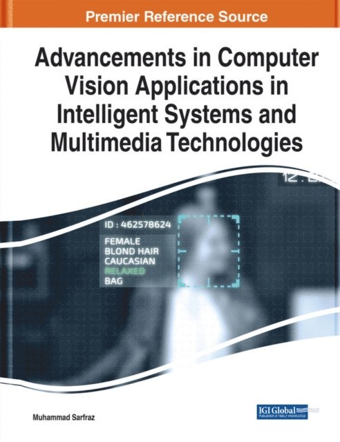 Muhammad - Advancements in Computer Vision Applications in Intelligent Systems and Multimedia Technologies, E-bok