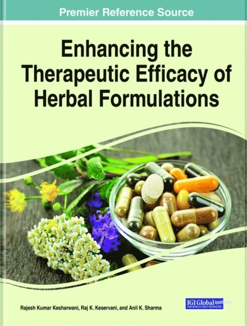 Anil K., Raj K., Rajesh Kumar - Enhancing the Therapeutic Efficacy of Herbal Formulations, E-bok