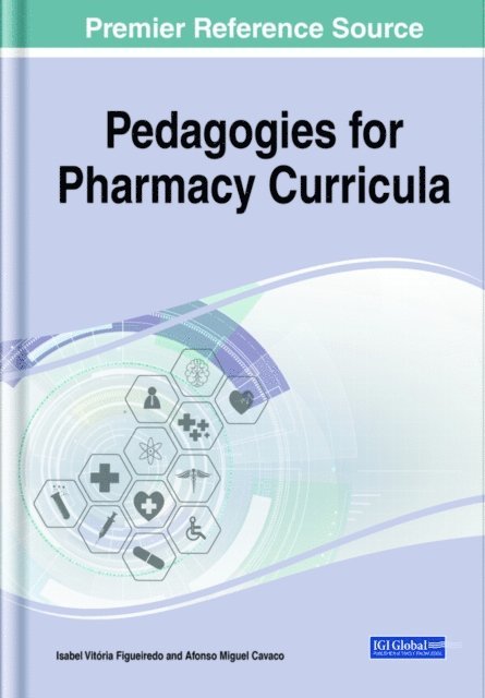 Afonso Miguel Cavaco, Isabel Vitoria Figueiredo - Pedagogies for Pharmacy Curricula, E-bok