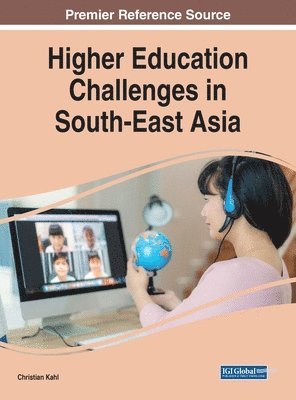 Christian Kahl - Higher Education Challenges in South-East Asia, Inbunden