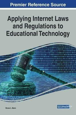 Bruce L. Mann - Applying Internet Laws and Regulations to Educational Technology, Inbunden
