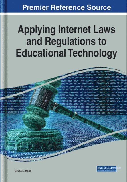 Bruce L. Mann - Applying Internet Laws and Regulations to Educational Technology, E-bok