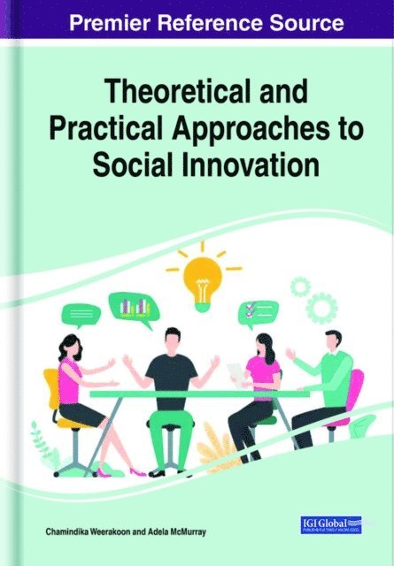 Adela McMurray, Chamindika Weerakoon - Theoretical and Practical Approaches to Social Innovation, E-bok