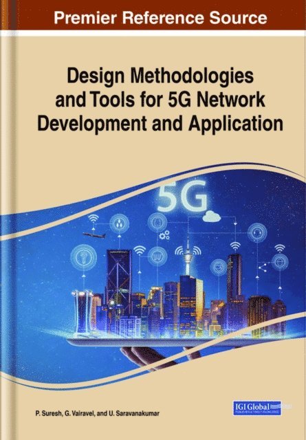 U., G., P. - Design Methodologies and Tools for 5G Network Development and Application, E-bok