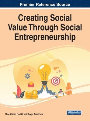 Mine Afacan F?nd?kl?, Duygu Acar Erdur - Creating Social Value Through Social Entrepreneurship, Inbunden