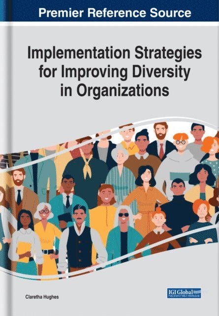 Claretha Hughes - Implementation Strategies for Improving Diversity in Organizations, E-bok