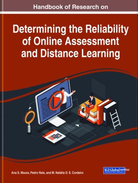 M. Natalia D. S. Cordeiro, Pedro Reis, Ana S. Moura - Handbook of Research on Determining the Reliability of Online Assessment and Distance Learning, E-bok