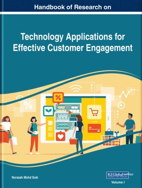 Norazah Mohd Suki - Handbook of Research on Technology Applications for Effective Customer Engagement, E-bok
