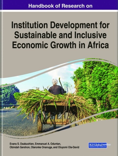 Oluyomi Ola-David, Olaronke Onanuga, Obindah Gershon, Emmanuel A. Oduntan, Evans S. Osabuohien - Handbook of Research on Institution Development for Sustainable and Inclusive Economic Growth in Africa, E-bok