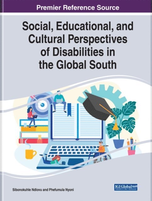 Phefumula Nyoni, Sibonokuhle Ndlovu - Social, Educational, and Cultural Perspectives of Disabilities in the Global South, E-bok